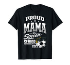 Proud Mama Soccer Senior Class 2027 T-Shirt - Fun Novelty Design Men Women