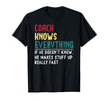 Coach Know Everything Funny Fathers T-Shirt - Casual Everyday Wear Unisex