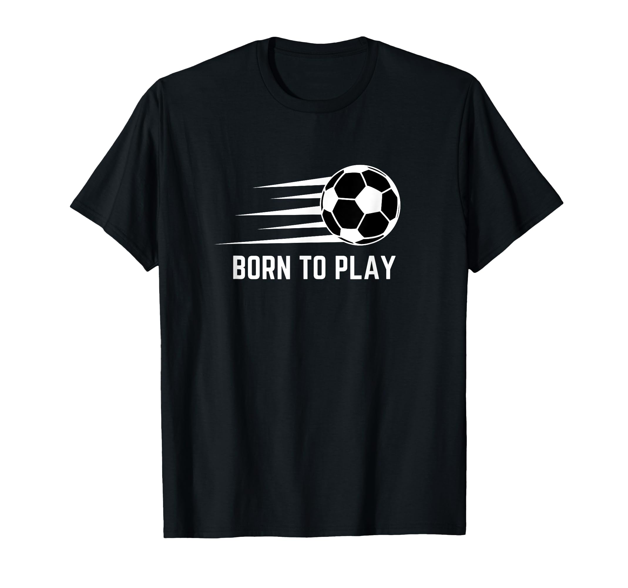 Born To Play Soccer Football Player T-Shirt - Novelty Apparel Men Women