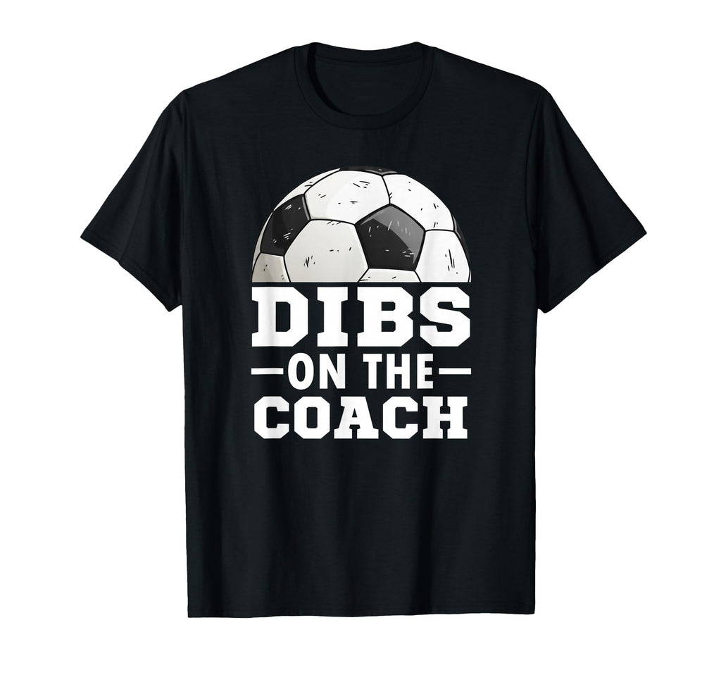 Soccer Game Day Dibs Coach Soccer Mama T-Shirt - Unique Graphic Unisex