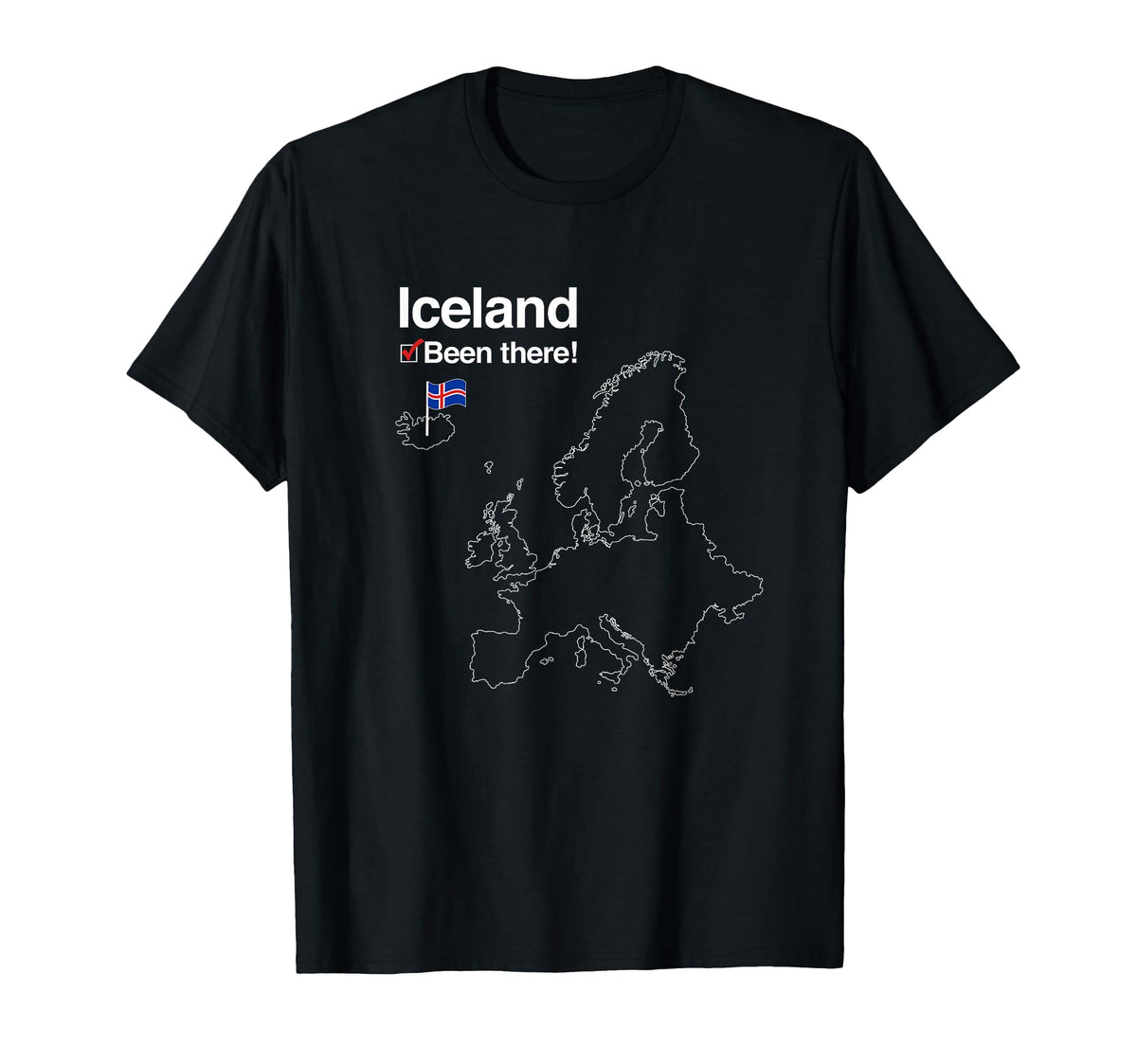 Iceland Flag Ive Been There Map T-Shirt - Fun Novelty Design Men Women