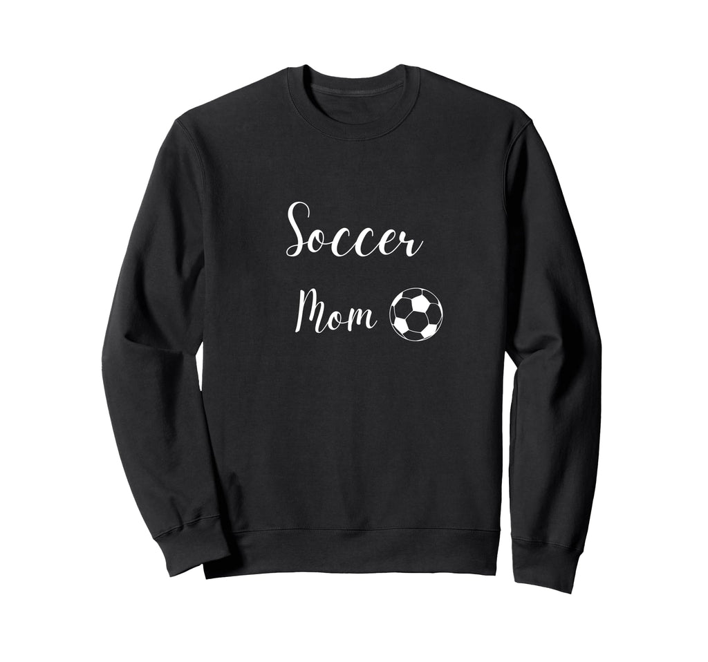 Soccer Mom Mom Who Loves Soccer Sweatshirt - Graphic Print for Adults