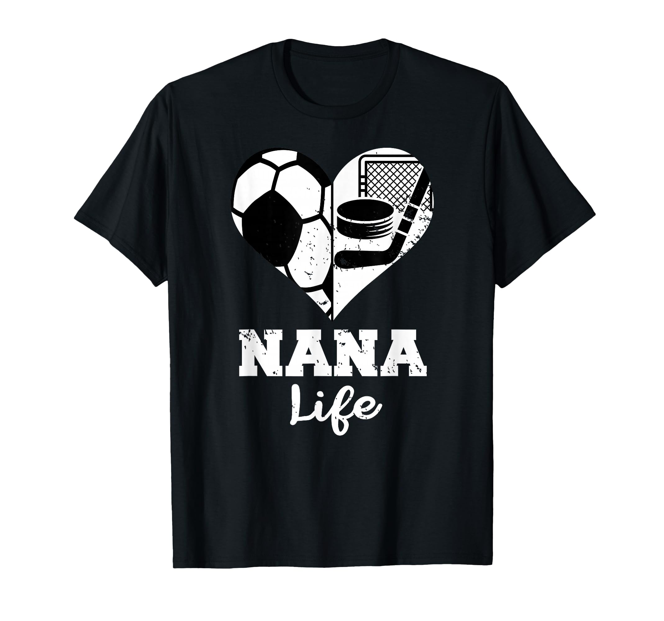Nana Life Heart Funny Soccer Hockey T-Shirt - Streetwear Style Men Women