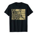 Eat Sleep Soccer Repeat Funny Footballer T-Shirt - Streetwear Style Unisex