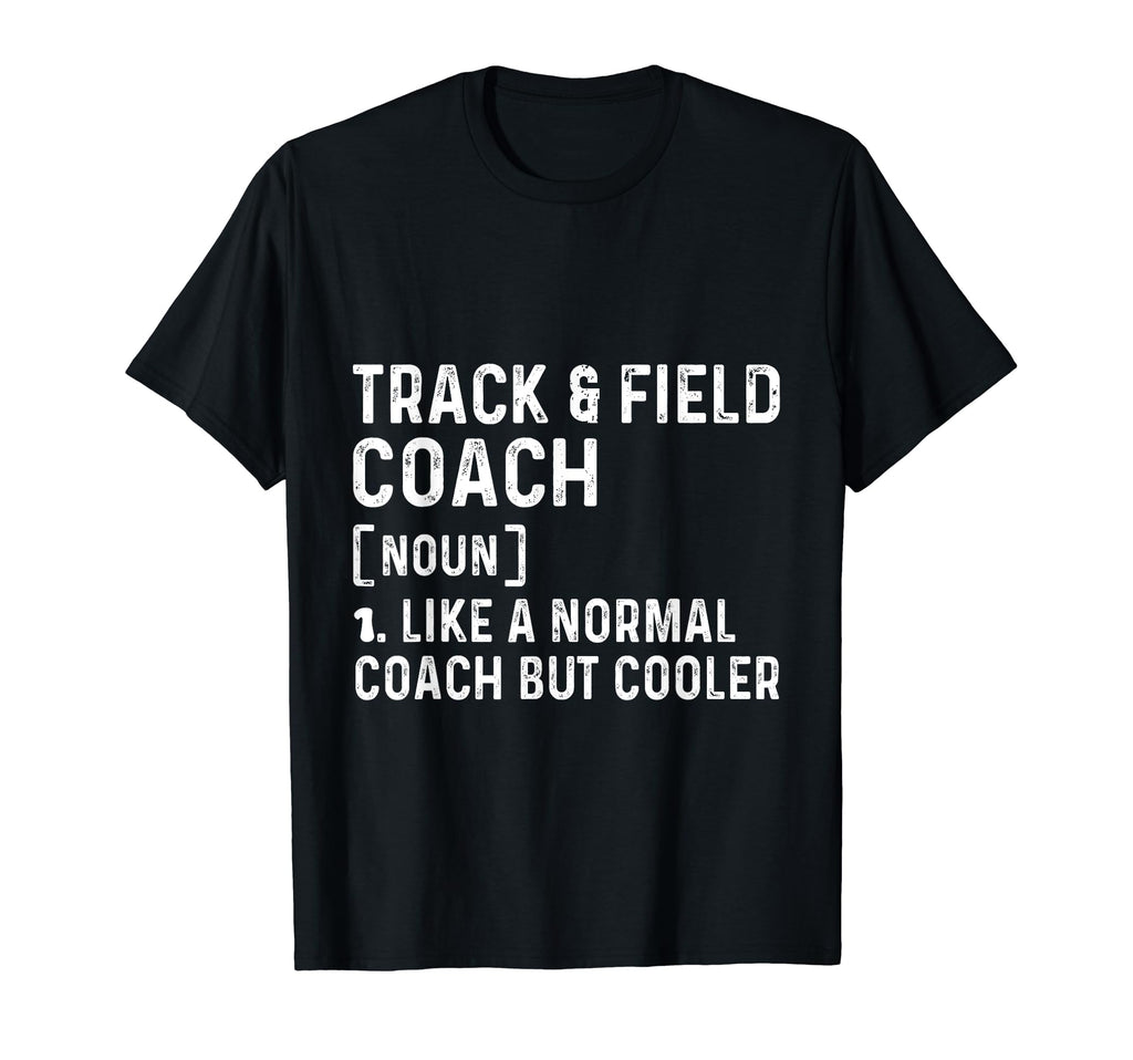 Track And Field Coach Like Normal T-Shirt - Trendy Graphic for Adults