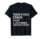 Track And Field Coach Like Normal T-Shirt - Trendy Graphic for Adults