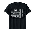 Football Fan Eat Sleep Football T-Shirt - Custom Art Print Men Women
