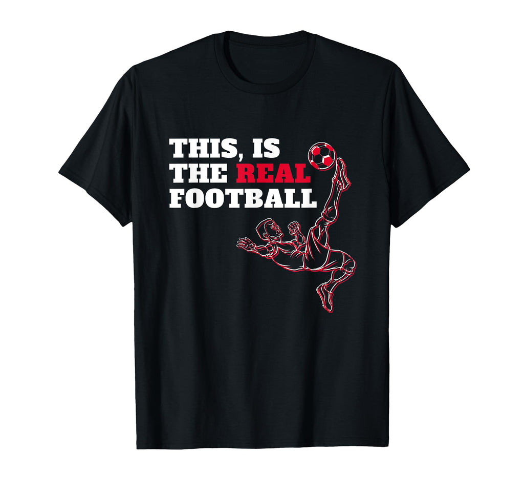 This Is Real Football Soccer Love T-Shirt - Unique Graphic for Adults