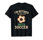 My Job Is To Watch Soccer Funny T-Shirt - Streetwear Style Unisex