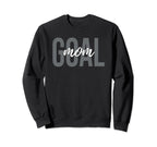 Goal Mom Soccer Mom Player Sweatshirt - Fun Novelty Design Men Women