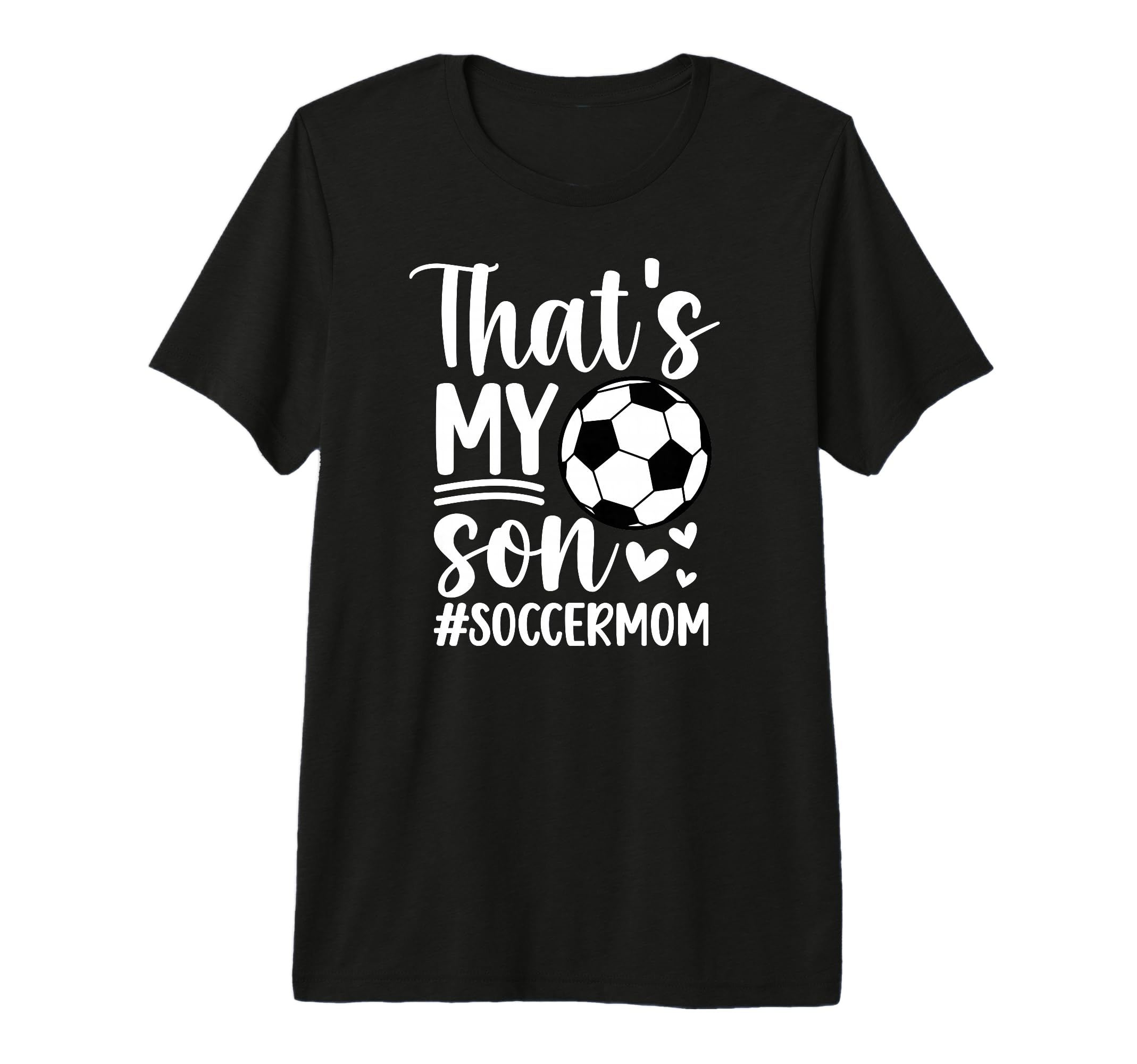 Thats My Son Soccer Mom Soccer Player T-Shirt - Novelty Apparel Unisex