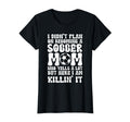 I Didnt Plan Becoming Soccer Mom Sport T-Shirt - Novelty Apparel Unisex