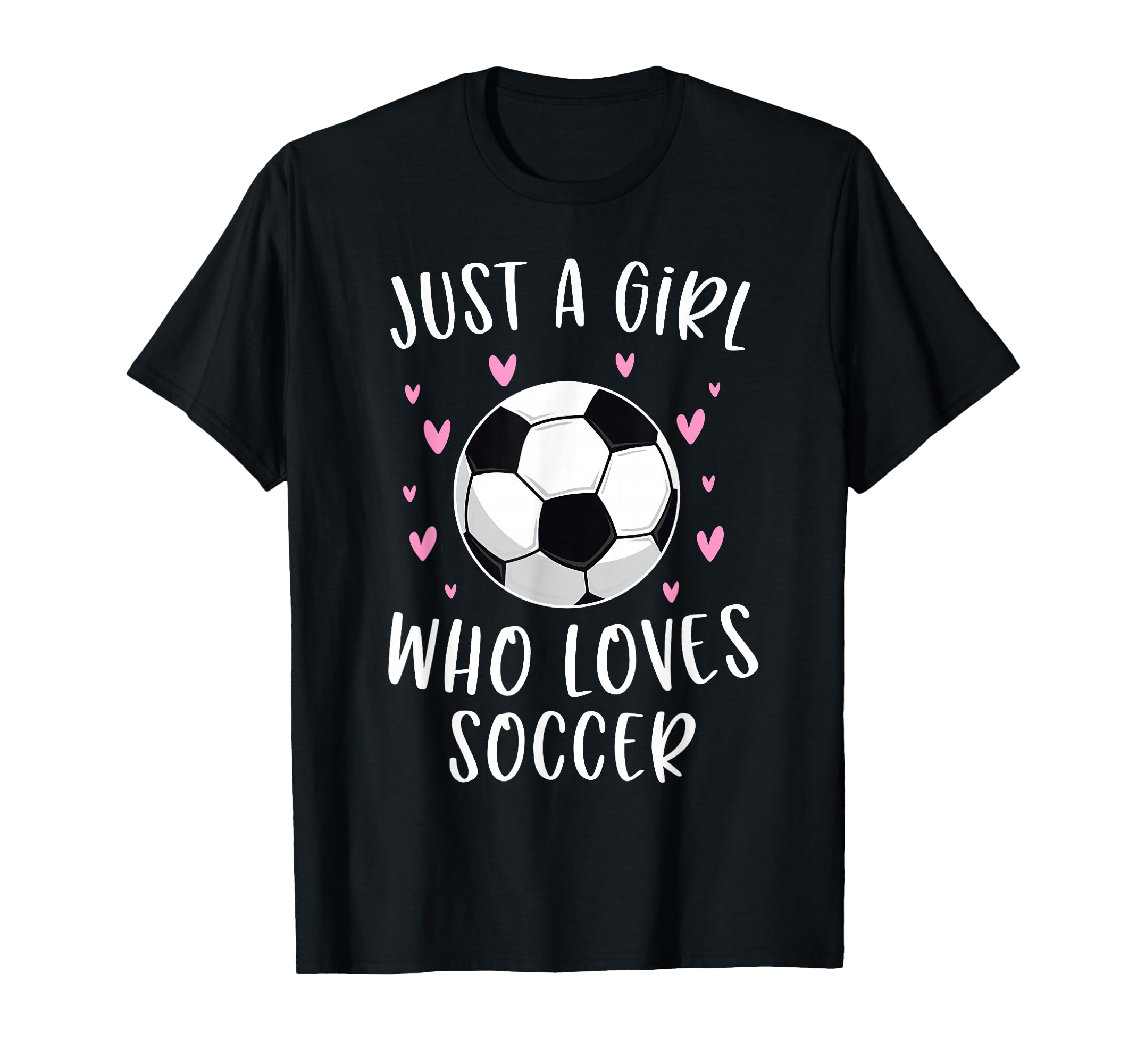 Soccer Just Who Loves Soccer T-Shirt - Novelty Apparel Unisex