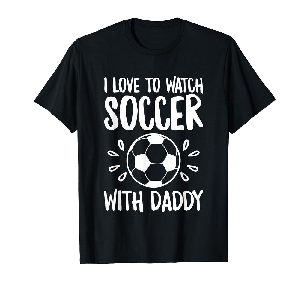 Me And My Daddy Love Soccer Match T-Shirt - Unique Graphic for Adults