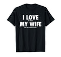 I Love It When My Wife Lets Me Watch T-Shirt - Minimalist Print for Adults