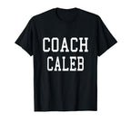 Coach Caleb Custom Football T-Shirt - Casual Everyday Wear Men Women