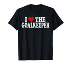 I Heart Love Goalkeeper T-Shirt - Trendy Graphic for Adults
