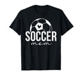 Soccer Mom Soccer Player Mom Soccer T-Shirt - Fun Novelty Design Unisex