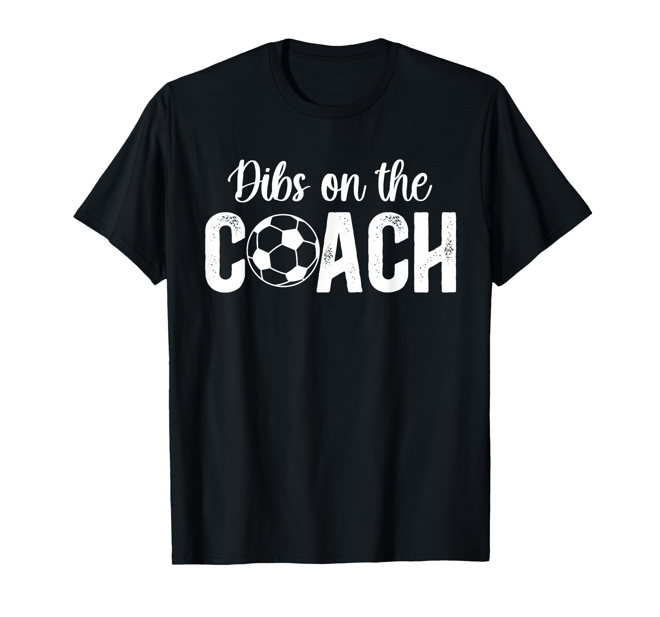 Dibs Coach Soccer Coach Wife Soccer T-Shirt - Aesthetic Graphic for Adults
