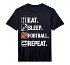 Eat Sleep Football Repeat Funny Football T-Shirt - Minimalist Print Unisex