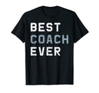 Best Coach Ever Trainer T-Shirt - Casual Everyday Wear Men Women
