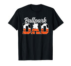 Ballpark Dad Soccer Basketball Dad T-Shirt - Custom Art Print for Adults