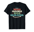 Weird Coaches Build Character Coach T-Shirt - Unique Graphic for Adults