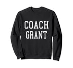 Coach Grant Custom Football Soccer Sweatshirt - Aesthetic Graphic Unisex