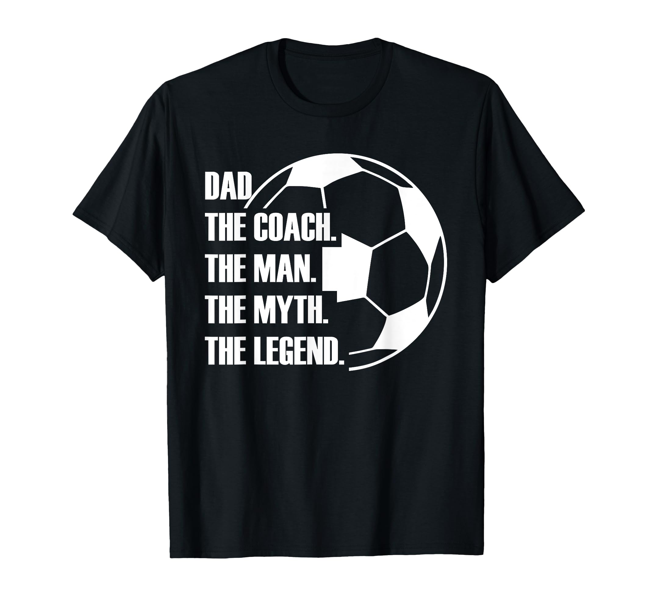 Dad Coach Myth Legend Soccer Dad Funny T-Shirt - Graphic Print Men Women
