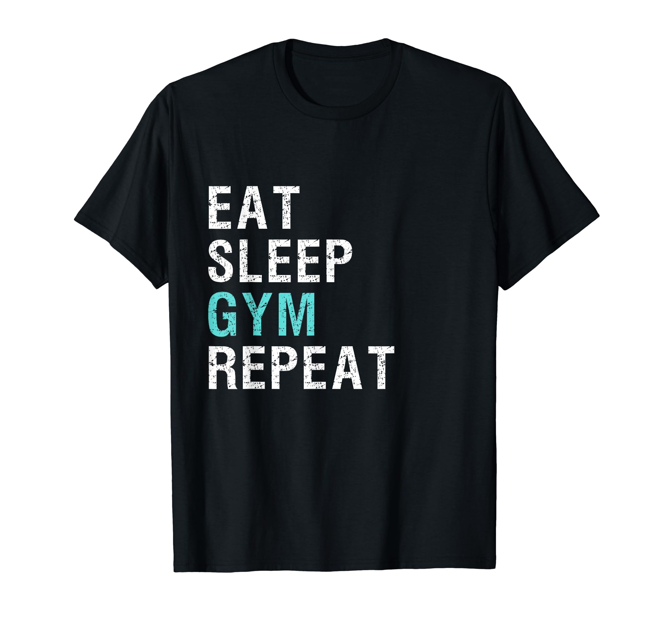 Eat Sleep Gym Repeat Shirts T-Shirt - Casual Everyday Wear for Adults
