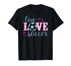 Live Love Soccer Player Coach Parent T-Shirt - Fun Novelty Design Men Women