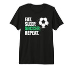 Eat Sleep Soccer Repeat Coaches Players T-Shirt - Trendy Graphic Unisex