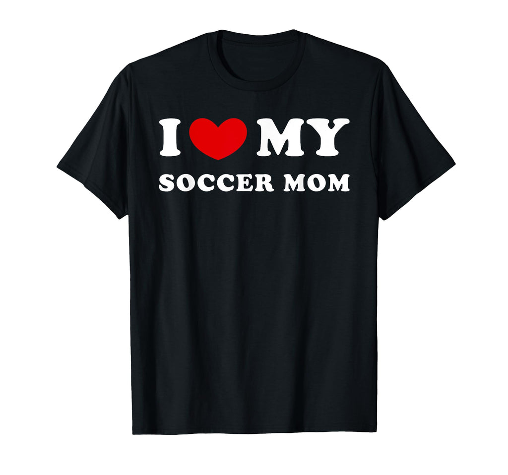 I Love My Soccer Mom I Heart My Soccer T-Shirt - Graphic Print for Adults