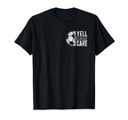 I Yell Because I Care Soccer Parent T-Shirt - Novelty Apparel Men Women