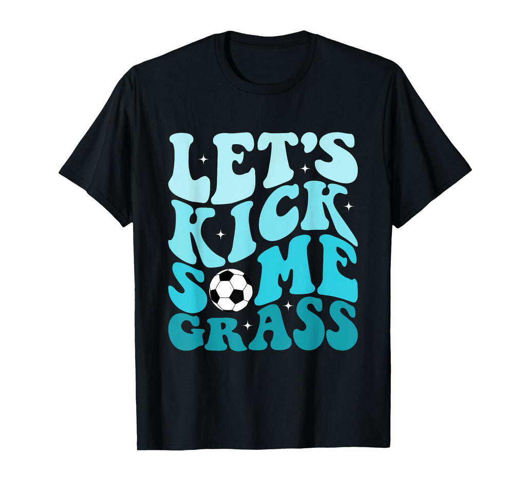 Funny Soccer Mom Fan Lets Kick Some T-Shirt - Casual Everyday Wear Unisex