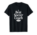 Best Soccer Coach Ever Futbol Gift T-Shirt - Fun Novelty Design for Adults