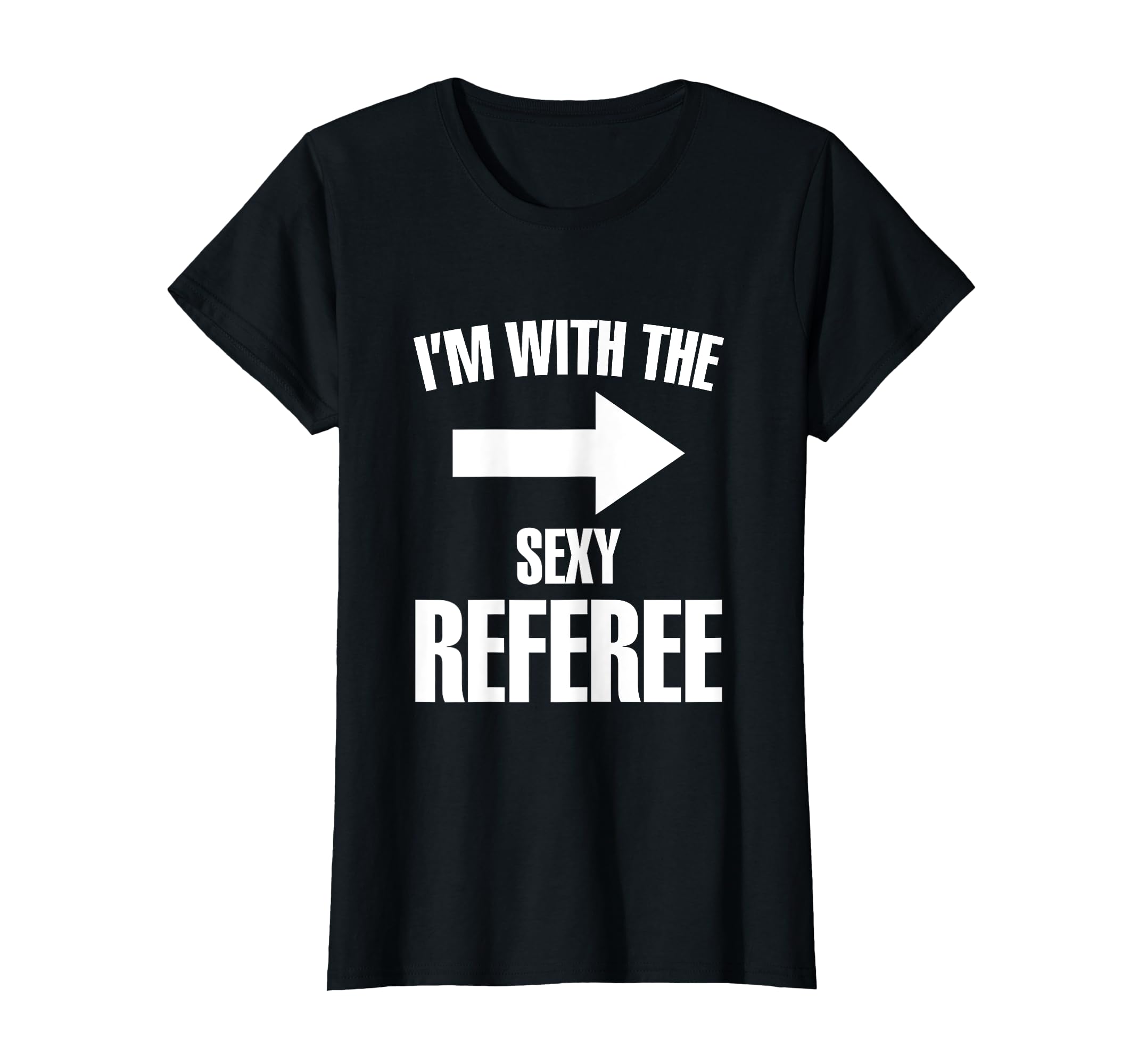 Im Sexy Referee Ref Soccer Player Game T-Shirt - Novelty Apparel for Adults