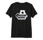 Soccer Mom Soccer Player Mother T-Shirt - Streetwear Style Men Women