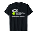 Funny Tennis Coach Definition Coaching T-Shirt - Minimalist Print Unisex