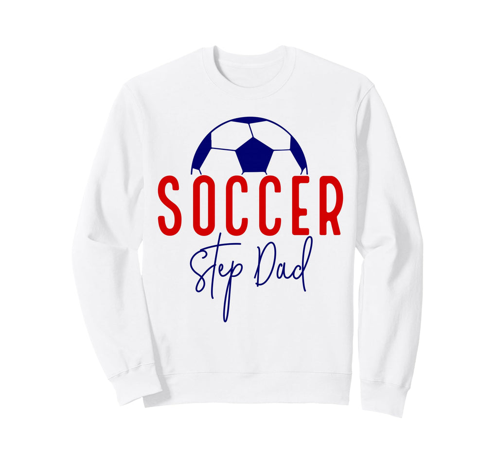 Soccer Step Dad Soccer Daddy Sweatshirt - Aesthetic Graphic Men Women