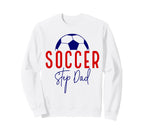 Soccer Step Dad Soccer Daddy Sweatshirt - Aesthetic Graphic Men Women