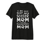 Im Not Just Any Soccer Mom Im Goalkeepers T-Shirt - Novelty Apparel Unisex