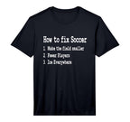 Mens Funny Hockey Meme How To Fix Soccer T-Shirt - Unique Graphic Unisex