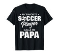 My Favorite Soccer Player Calls Me T-Shirt - Streetwear Style for Adults