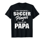 My Favorite Soccer Player Calls Me T-Shirt - Streetwear Style for Adults