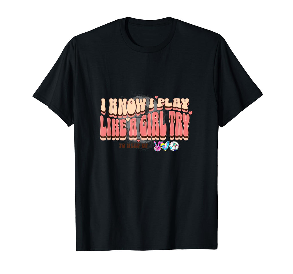 I Know I Play Like Try To Keep Up T-Shirt - Trendy Graphic for Adults