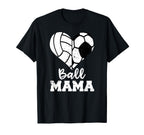 Ball Mama Funny Soccer Volleyball T-Shirt - Casual Everyday Wear Unisex