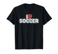 I Love Soccer T-Shirt - Streetwear Style Unisex