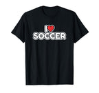 I Love Soccer T-Shirt - Streetwear Style Unisex