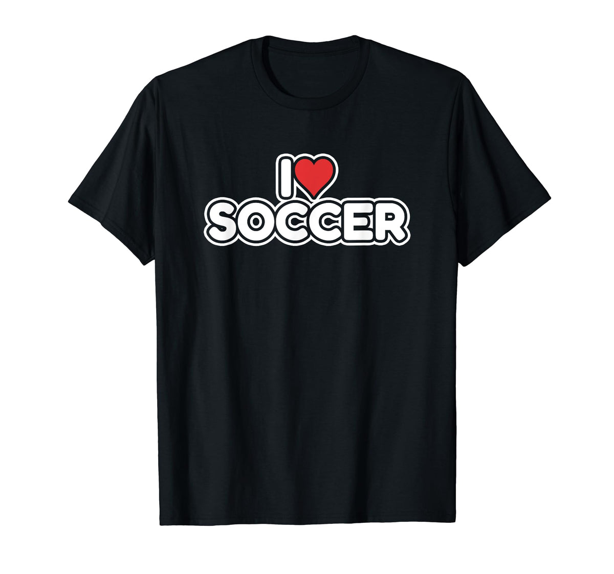 I Love Soccer T-Shirt - Streetwear Style Unisex